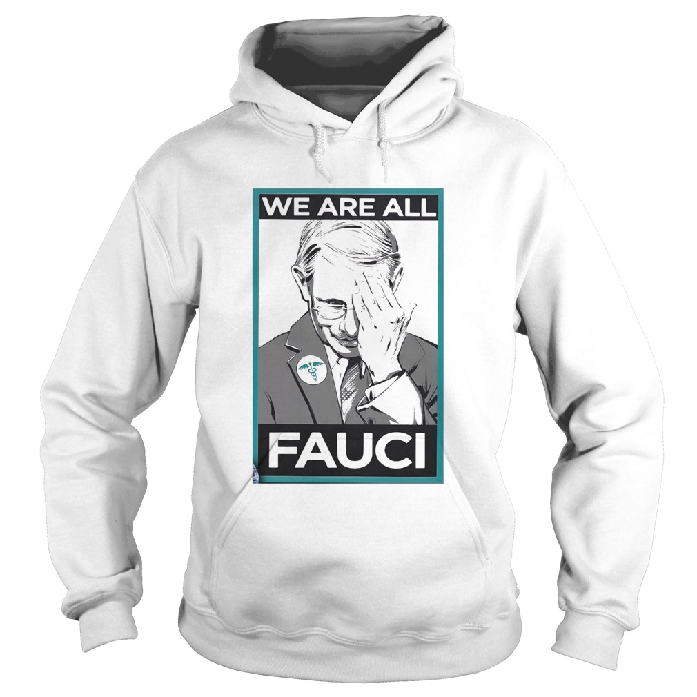 We Are All Fauci Logo Emt Hoodie