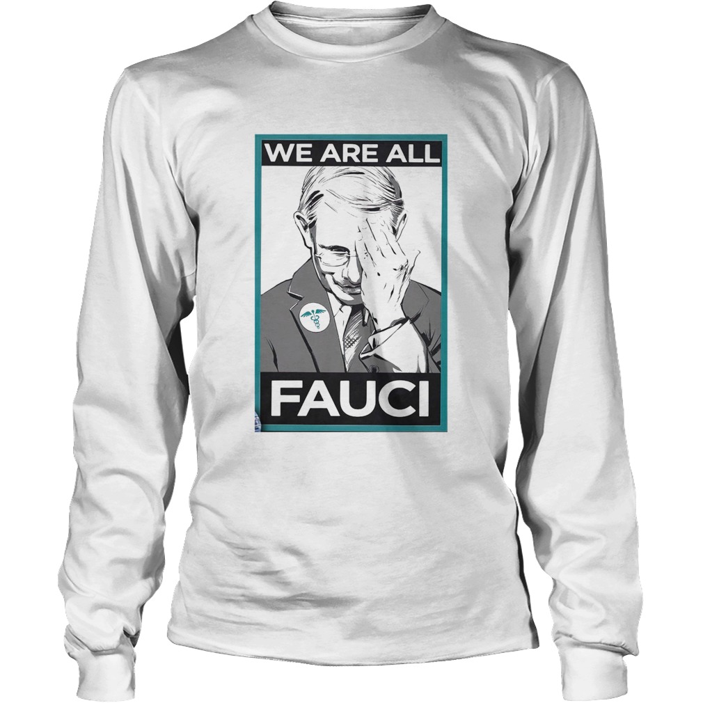 We Are All Fauci Logo Emt Long Sleeve