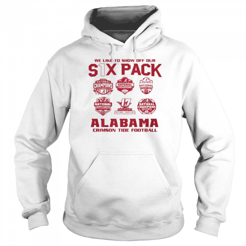 We like to show off your six pack alabama crimson tide football 2021  Unisex Hoodie