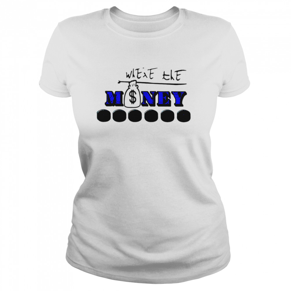 Where The Money Reside Classic Women's T-shirt