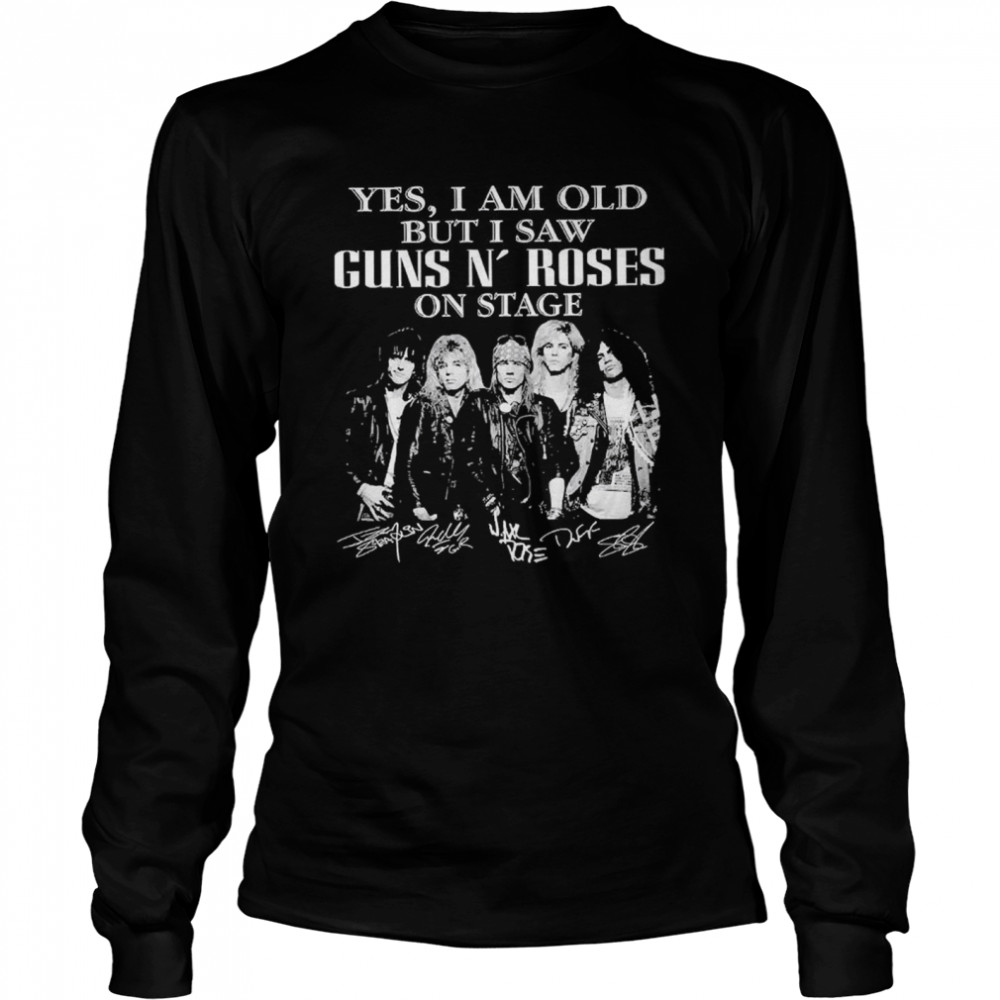 Yes I Am Old But I Saw Guns N’ Roses On Stage Signatures Long Sleeved T-shirt