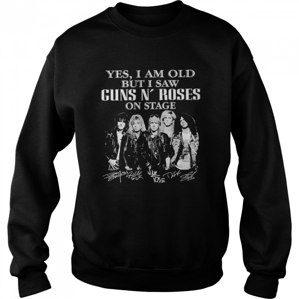 Yes I Am Old But I Saw Guns N’ Roses On Stage Signatures Unisex Sweatshirt