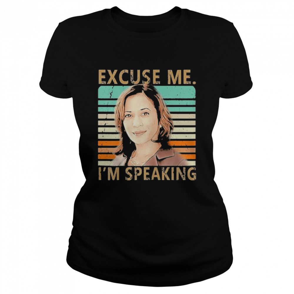 excuse me im speaking vice president kamala harris  Classic Women's T-shirt