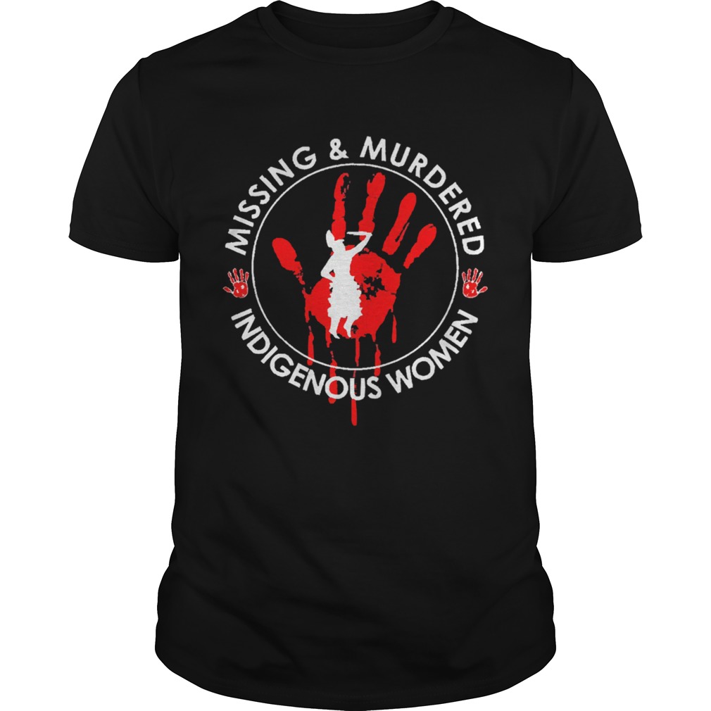 Missing and murdered indigenous women shirt