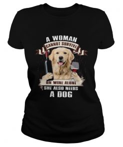 A Woman Cannot Survive On Wine Alone She Also Needs A Dog  Classic Ladies