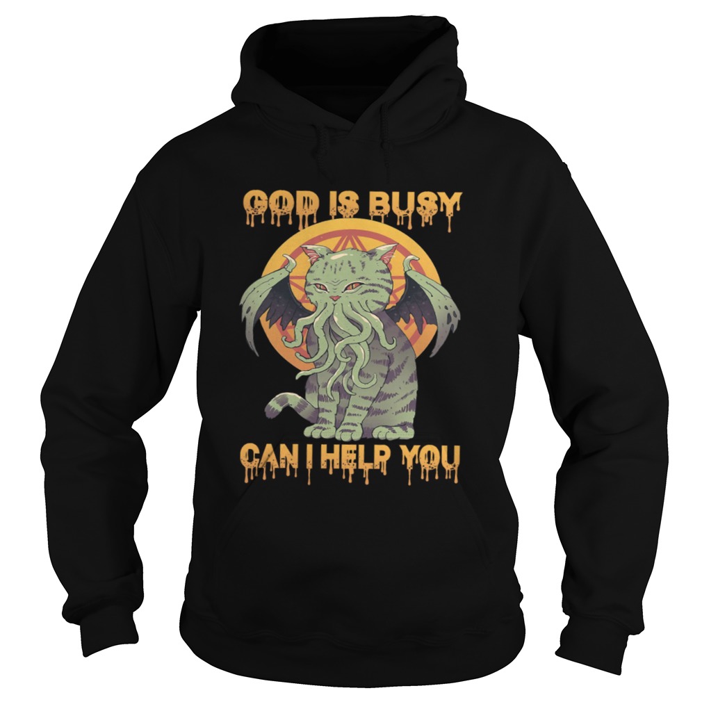 God Is Busy Can I Help You Hoodie