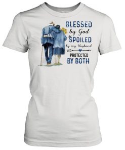 Blessed By God Spoiled By My Husband Protected By Both Shirt Classic Women's T-shirt