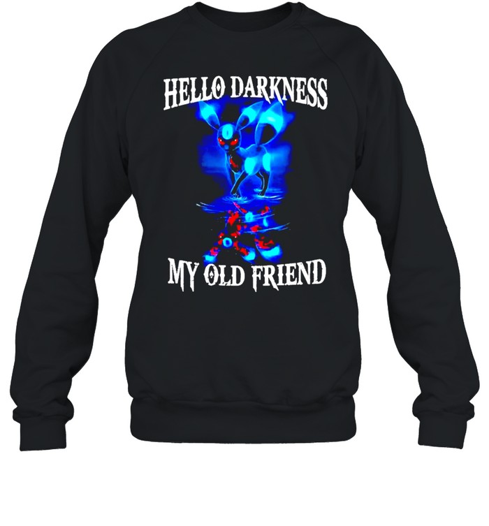 Hello darkness my old friend  Unisex Sweatshirt