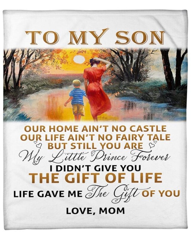 To My Son Our Home Ain’t No Castle Fleece Blanket