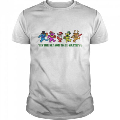 Tis The Season To Be Grateful Dead Bear Dancing Christmas Shirt