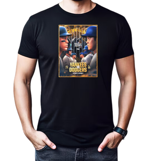 2024 MLB World Series Matchup Los Angeles Dodgers Vs New York Yankees On October 25 November 2 2024 T-Shirt