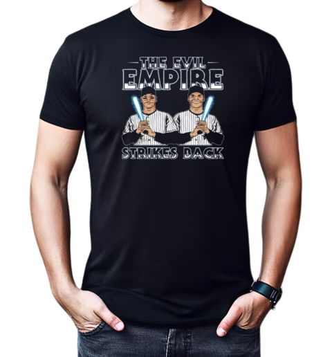 Aaron Judge And Juan Soto The Evil Empire Strikes Back 2024 T-Shirt