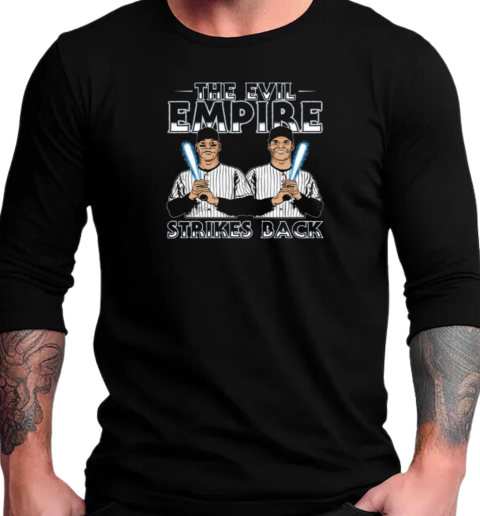 Aaron Judge And Juan Soto The Evil Empire Strikes Back 2024 T-Shirt Long Sleeved T-shirt 