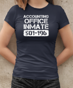 Accounting Office Inmate 501 196 T-Shirt Classic Women's T-shirt