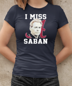 Alabama Crimson Tide I Miss Saban T-Shirt Classic Women's T-shirt