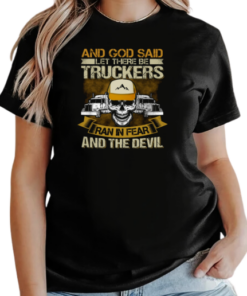 And God Said Let There Be Trucker T-Shirt Classic Women's T-shirt