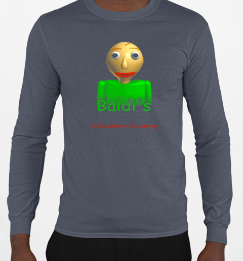 Baldi's Basics In Education And Learning T-Shirt Long Sleeved T-shirt 