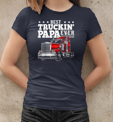 Best Truckin' Papa Ever Trucker T-Shirt Classic Women's T-shirt