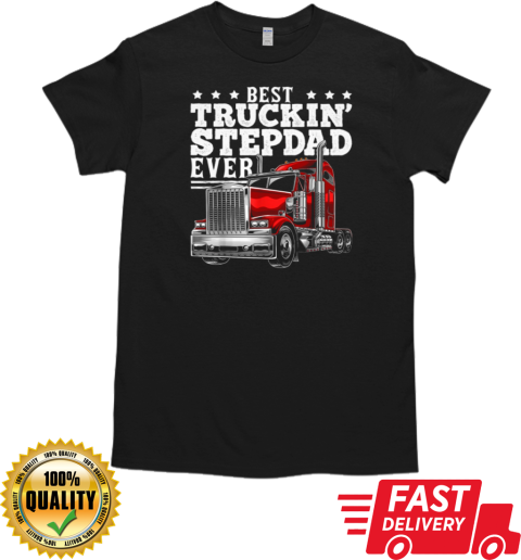 Best Truckin' Stepdad Ever Trucker T-Shirt