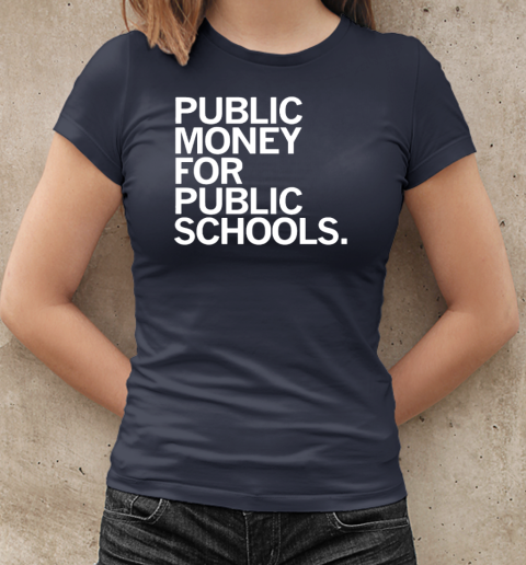 CEA public money for public schools T-Shirt Classic Women's T-shirt