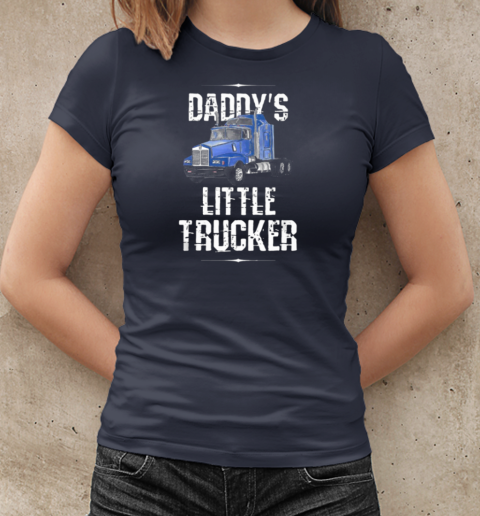 Daddy's Little Trucker T-Shirt Classic Women's T-shirt