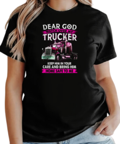 Dear God Watch Over My Trucker T-Shirt Classic Women's T-shirt