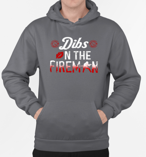 Dibs In The Fireman T-Shirt Unisex Hoodie