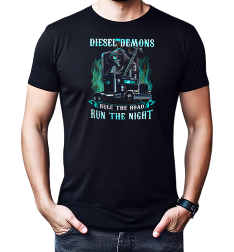 Diesel Demons Rule The Road Run The Night Truker T-Shirt