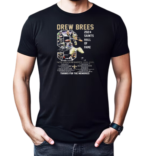 Drew Brees 2024 Saints Hall Of Fame Thanks For The Memories Signature T-Shirt