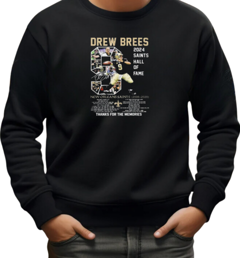 Drew Brees 2024 Saints Hall Of Fame Thanks For The Memories Signature T-Shirt Unisex Sweatshirt