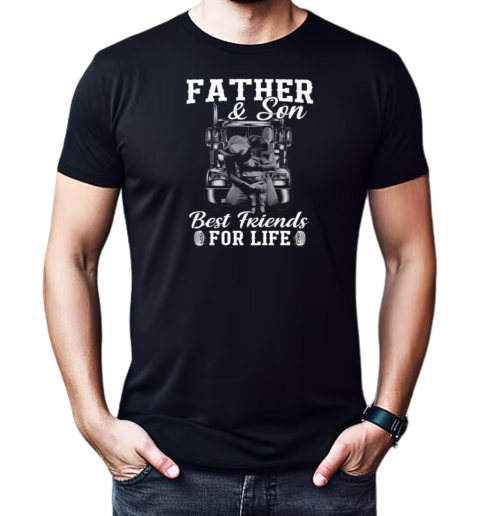 Father And Son Best Friends For Life Trucker T-Shirt