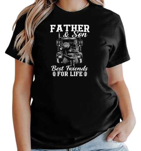 Father And Son Best Friends For Life Trucker T-Shirt Classic Women's T-shirt