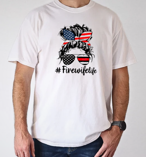 Fire Wife Life T-Shirt