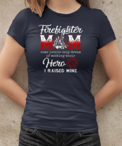 Firefighter Mom I Raised Mine T-Shirt Classic Women's T-shirt