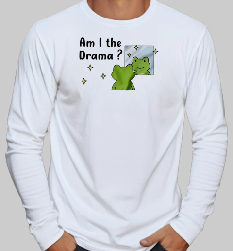 Frog am I the drama funny T-Shirt Long Sleeved T-shirt 