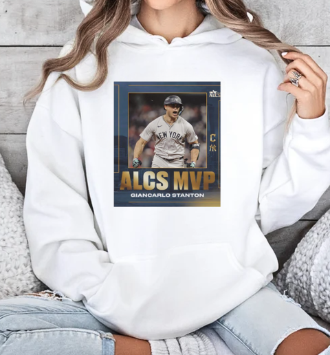 Giancarlo Stanton is the ALCS MVP T-Shirt Unisex Hoodie