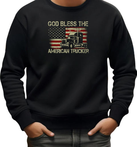 God Bless The American Trucker T-Shirt Unisex Sweatshirt