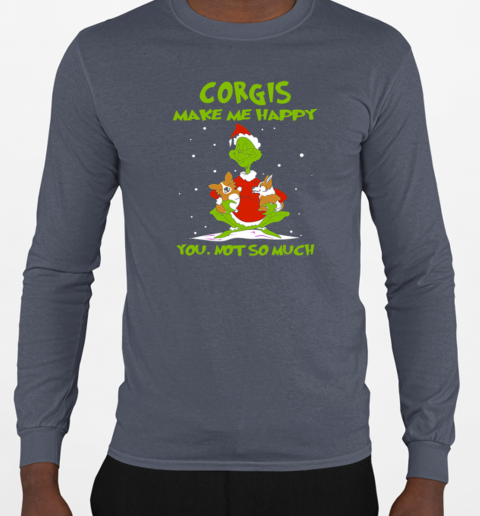 Grinch Corgis Make Me Happy You Not So Much Christmas T-Shirt Long Sleeved T-shirt 