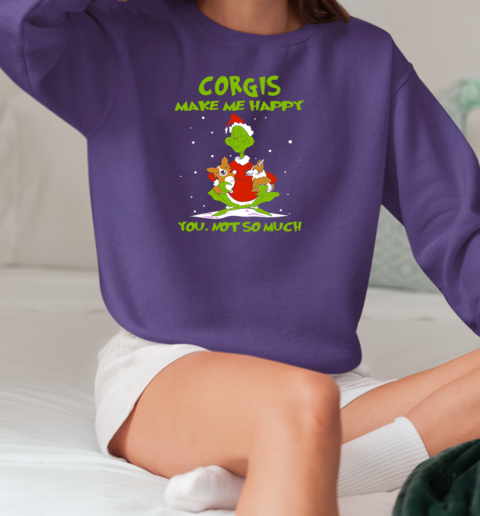 Grinch Corgis Make Me Happy You Not So Much Christmas T-Shirt Unisex Sweatshirt