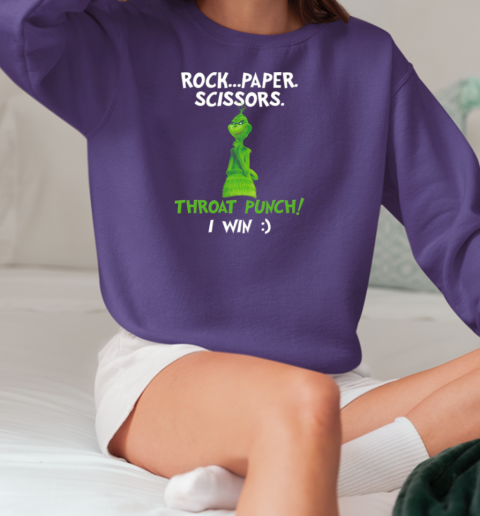 Grinch Rock Paper Scissors Throat Punch I Win T-Shirt Unisex Sweatshirt