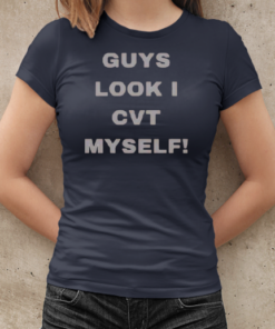 Guys Look I CVT Myself T-Shirt Classic Women's T-shirt