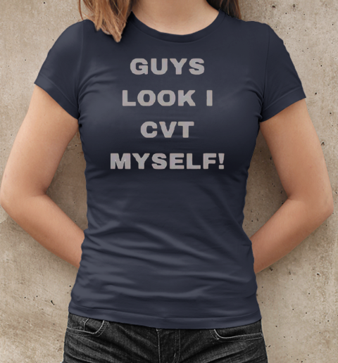 Guys Look I CVT Myself T-Shirt Classic Women's T-shirt