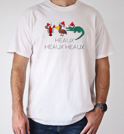 Heaux Heaux Heaux Funny Louisiana Cajun Christmas T-Shirt