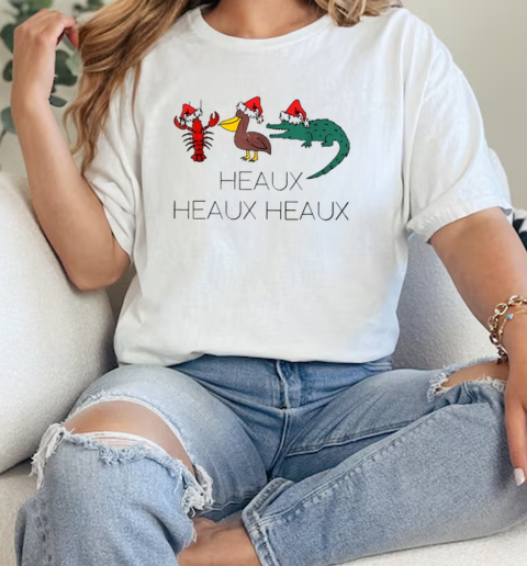 Heaux Heaux Heaux Funny Louisiana Cajun Christmas T-Shirt Classic Women's T-shirt