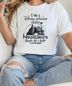 I Am A Disney Princess Unless Hogwarts Sends Me A Letter T-Shirt Classic Women's T-shirt