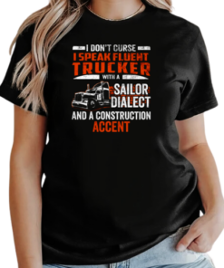 I Don't Curse I Speak Fluent Trucker T-Shirt Classic Women's T-shirt