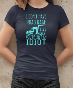 I Don't Have Road Rage Trucker T-Shirt Classic Women's T-shirt