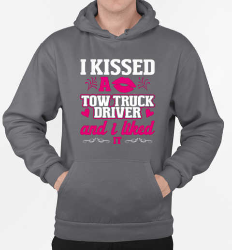 I Kissed A Tow Truck Driver Trucker T-Shirt Unisex Hoodie