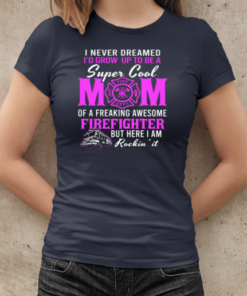 I Never Dreamed Grow Up To Be A Super Cool Mom T-Shirt Classic Women's T-shirt