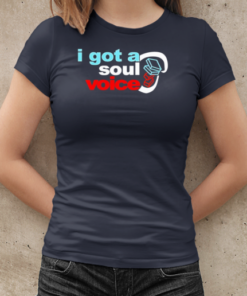 I got a soul voice classic T-Shirt Classic Women's T-shirt